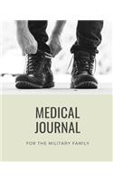 Medical Journal: For the Military Family: Doctor's Visit, Symptoms Tracker, Treatment and Health Record Organizer (Patients and Family)