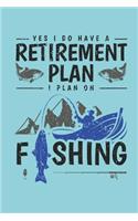 My Retirement Plan is Fishing: Blank Lined Notebook Journal Fisherman Retirement Gift Wilderness Design Cover