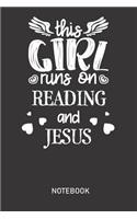 This Girl Runs On READING and JESUS Notebook: Perfect Journal / Diary With 110 Blank Lined Pages. Great Gift for all Christians