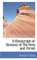 A Monograph of Diseases of the Nose and Throat