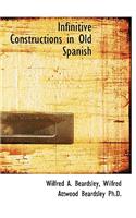 Infinitive Constructions in Old Spanish