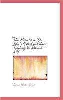 The Miracles in St. John's Gospel and Their Teaching on Eternal Life