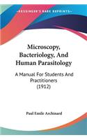 Microscopy, Bacteriology, And Human Parasitology