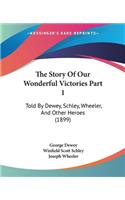 Story Of Our Wonderful Victories Part 1