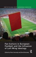 Fan Culture in European Football and the Influence of Left Wing Ideology