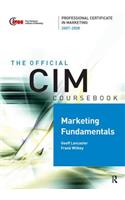 CIM Coursebook Marketing Fundamentals 07/08