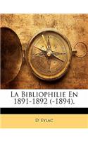 Bibliophilie En 1891-1892 (-1894).