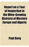 Report on a Tour of Inspection in the Wine-Growing Districts of Western Europe and Algeria