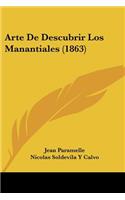 Arte De Descubrir Los Manantiales (1863)