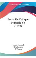 Essais De Critique Musicale V3 (1892)