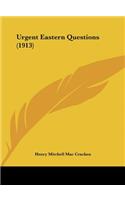 Urgent Eastern Questions (1913)
