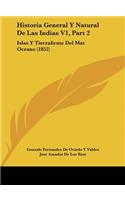 Historia General Y Natural De Las Indias V1, Part 2