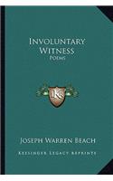 Involuntary Witness