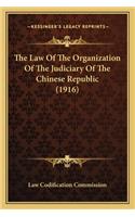 The Law Of The Organization Of The Judiciary Of The Chinese Republic (1916)
