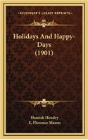 Holidays and Happy-Days (1901)