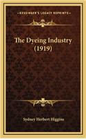 The Dyeing Industry (1919)