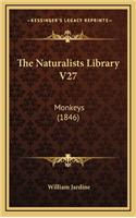 The Naturalists Library V27: Monkeys (1846)