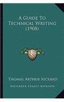 A Guide To Technical Writing (1908)