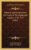 Political And Social Letters Of A Lady Of The Eighteenth Century, 1721-1771 (1891)