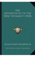 Authenticity Of The New Testament (1838)