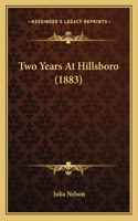 Two Years At Hillsboro (1883)