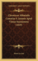 Chronicon Abbatialis Canoniae S. Joannis Apud Vineas Suessionens (1619)