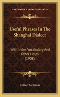 Useful Phrases In The Shanghai Dialect
