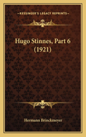 Hugo Stinnes, Part 6 (1921): (German)