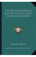 Das Deuteronomium Und Die Bucher Josua Und Richter (1893)