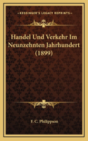 Handel Und Verkehr Im Neunzehnten Jahrhundert (1899)