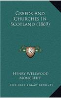 Creeds And Churches In Scotland (1869)