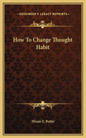 How To Change Thought Habit