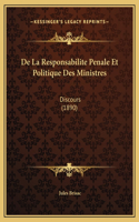De La Responsabilite Penale Et Politique Des Ministres
