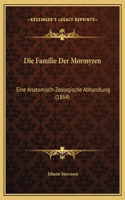 Die Familie Der Mormyren: Eine Anatomisch-Zoologische Abhandlung (1864)