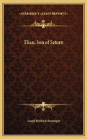 Titan, Son of Saturn