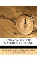 Spray Work; Or, Nature's Printing