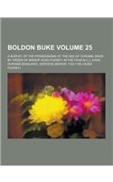Boldon Buke; A Survey of the Possessions of the See of Durham, Made by Order of Bishop Hugh Pudsey, in the Year M.C.L.XXXIII. Volume 25: (English)