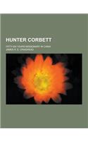 Hunter Corbett; Fifty-Six Years Missionary in China