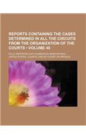 Reports Containing the Cases Determined in All the Circuits from the Organization of the Courts (Volume 40 ); Fully Reported with Numerous Annotations: (English)