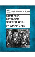 Restrictive Covenants Affecting Land.