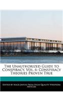 The Unauthorized Guide to Conspiracy, Vol. 6: Conspiracy Theories Proven True(English)