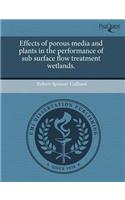 Effects of Porous Media and Plants in the Performance of Sub Surface Flow Treatment Wetlands