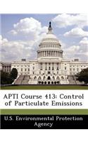 Apti Course 413: Control of Particulate Emissions