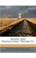 Report and Transactions, Volume 33...