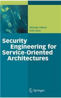 Security Engineering for Service-Oriented Architectures