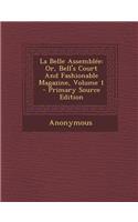 La Belle Assemblee: Or, Bell's Court and Fashionable Magazine, Volume 1