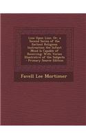 Line Upon Line, Or, a Second Series of the Earliest Religious Instruction the Infant Mind Is Capable of Receiving: With Verses Illustrative of the Subjects