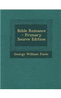 Bible Romance - Primary Source Edition: (English)