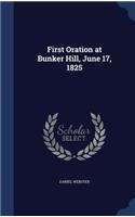 First Oration at Bunker Hill, June 17, 1825