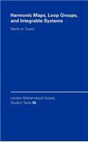 Harmonic Maps, Loop Groups, and Integrable Systems